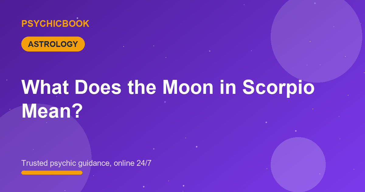 What Does the Moon in Scorpio Mean?