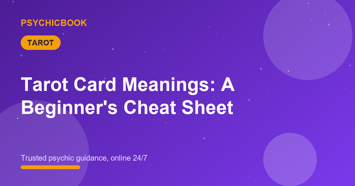 Tarot Card Meanings: A Beginner’s Cheat Sheet