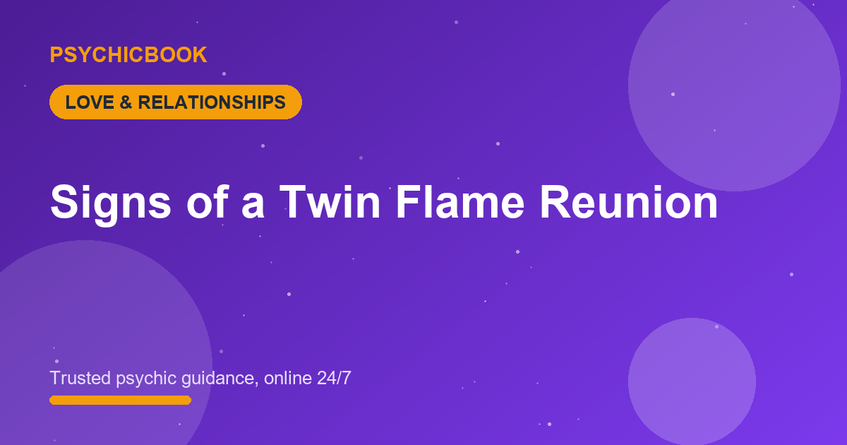 Signs of a Twin Flame Reunion