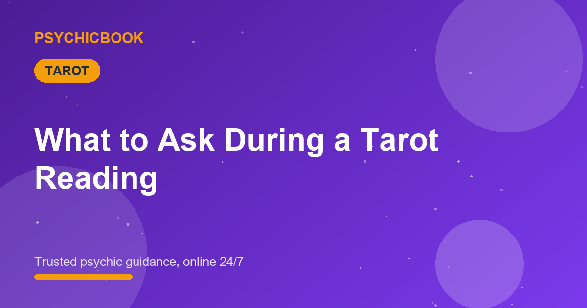 What to Ask During a Tarot Reading